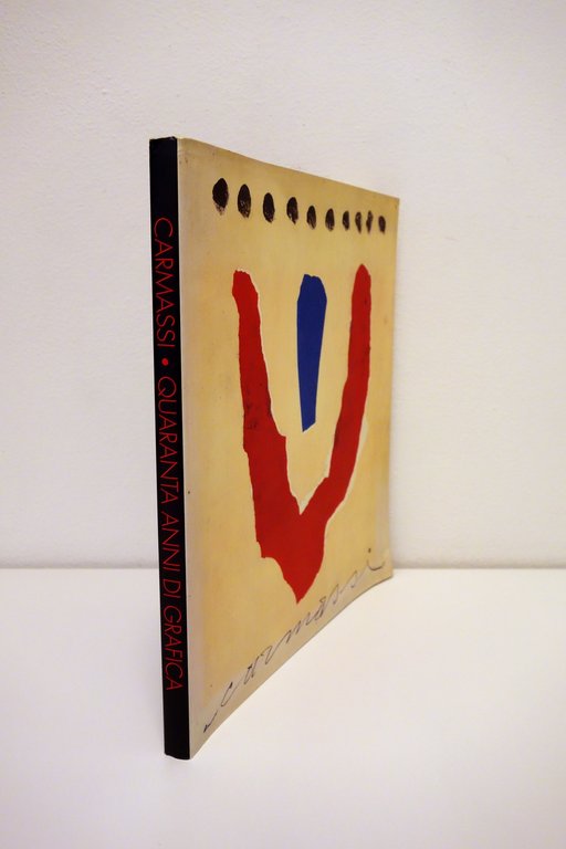 Quaranta Anni di Grafica Fondazione Carmassi Druart Pontedera 2001 Grafica