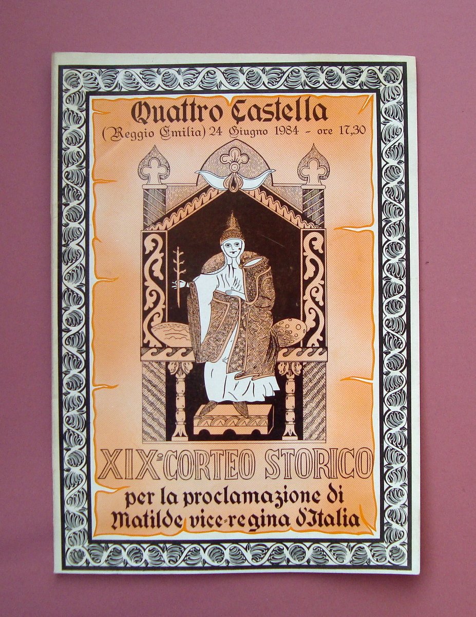 Quattro Castella XIX Corteo Storico 24 giugno 1984 Matilde Vice …