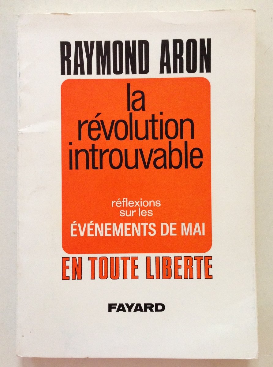 R Aron La RÈvolution Introuvable RÈflexions sur la RÈvolution de …