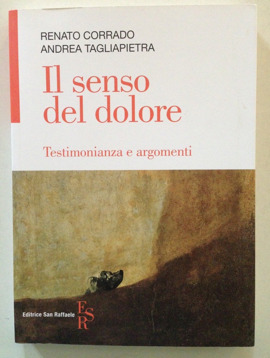 R. Corrado A. Tagliapietra Il Senso del Dolore Editrice San …