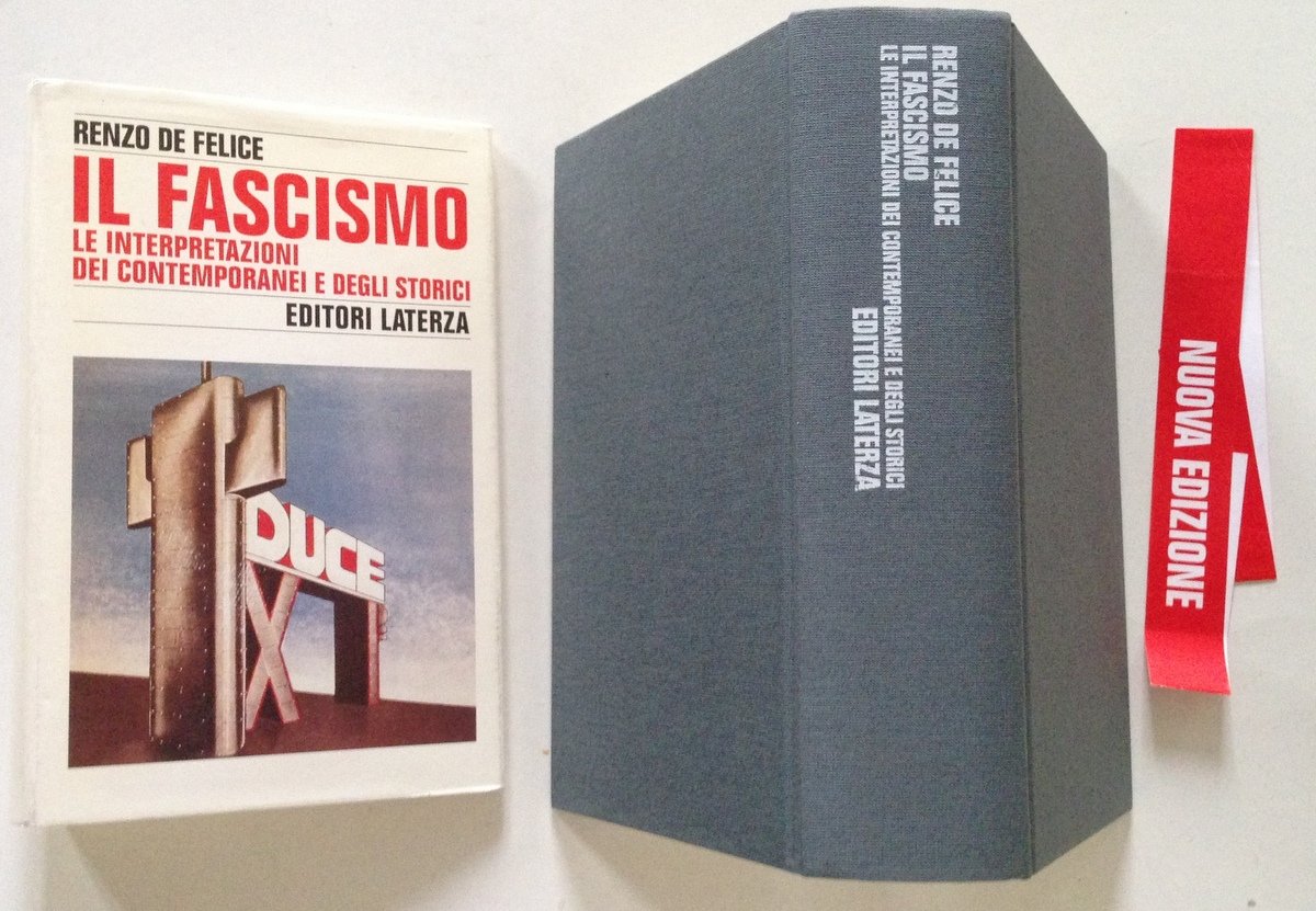 R. De Felice Il Fascismo Le Interpretazioni Dei Contemporanei e …