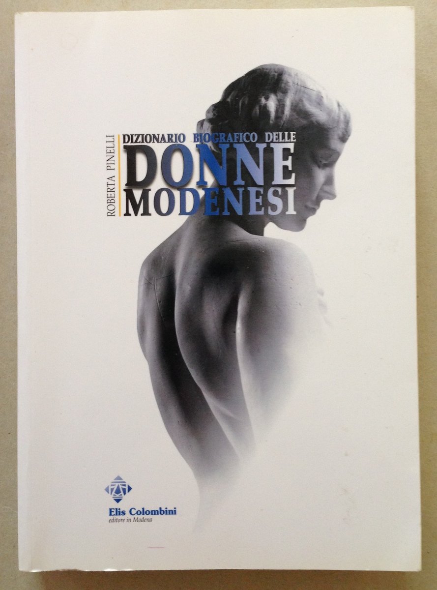 R Pinelli Dizionario Biografico Delle Donne Modenesi Elis Colombini Editore … | Immagine principale
