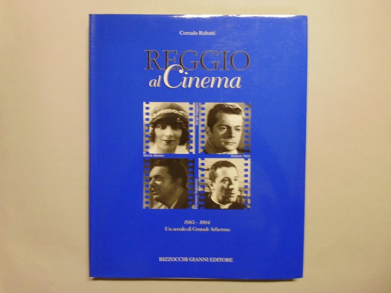 Rabotti Corrado Reggio al Cinema Bizzocchi Gianni Editore 1994