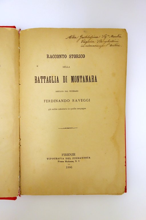 Racconto Storico della Battaglia di Montanara Raveggi Firenze 1886 Autografo
