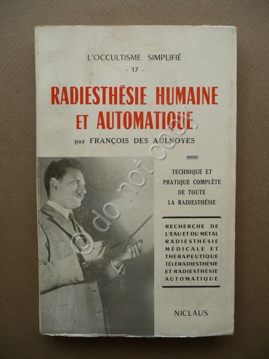 Radiesthesie Humaine et Automatique FranÁois des Aulnoyes Niclaus 1955 Esoterica | Immagine principale
