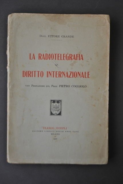 Radio Telegrafia Telegrafo Diritto Internazionale Cogliolo Grande Hoepli 1927