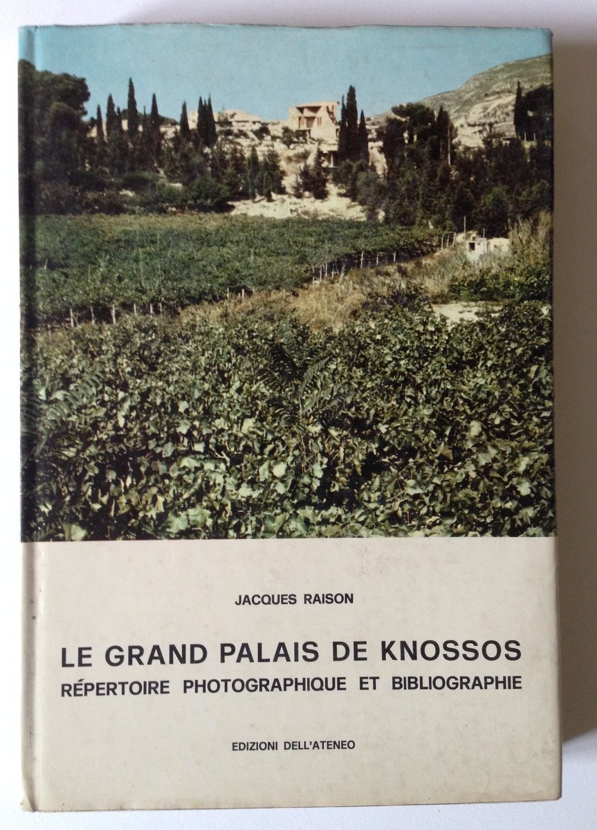 RAISON JACQUES LE GRAND PALAIS DE KNOSSOS ROMA ED. ATENEO …