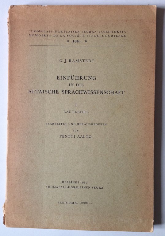 RAMSTEDT EINFUEHRUNG IN DIE ALTAISCHE SPRACHWISSENSCHAFT 3 VOLUMEN 1952-1966