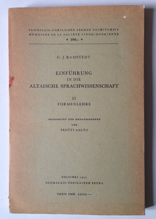 RAMSTEDT EINFUEHRUNG IN DIE ALTAISCHE SPRACHWISSENSCHAFT 3 VOLUMEN 1952-1966