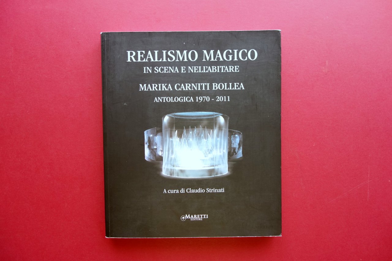 Realismo Magico in Scena e nell'Abitare Marika Carniti Bollea Maretti …