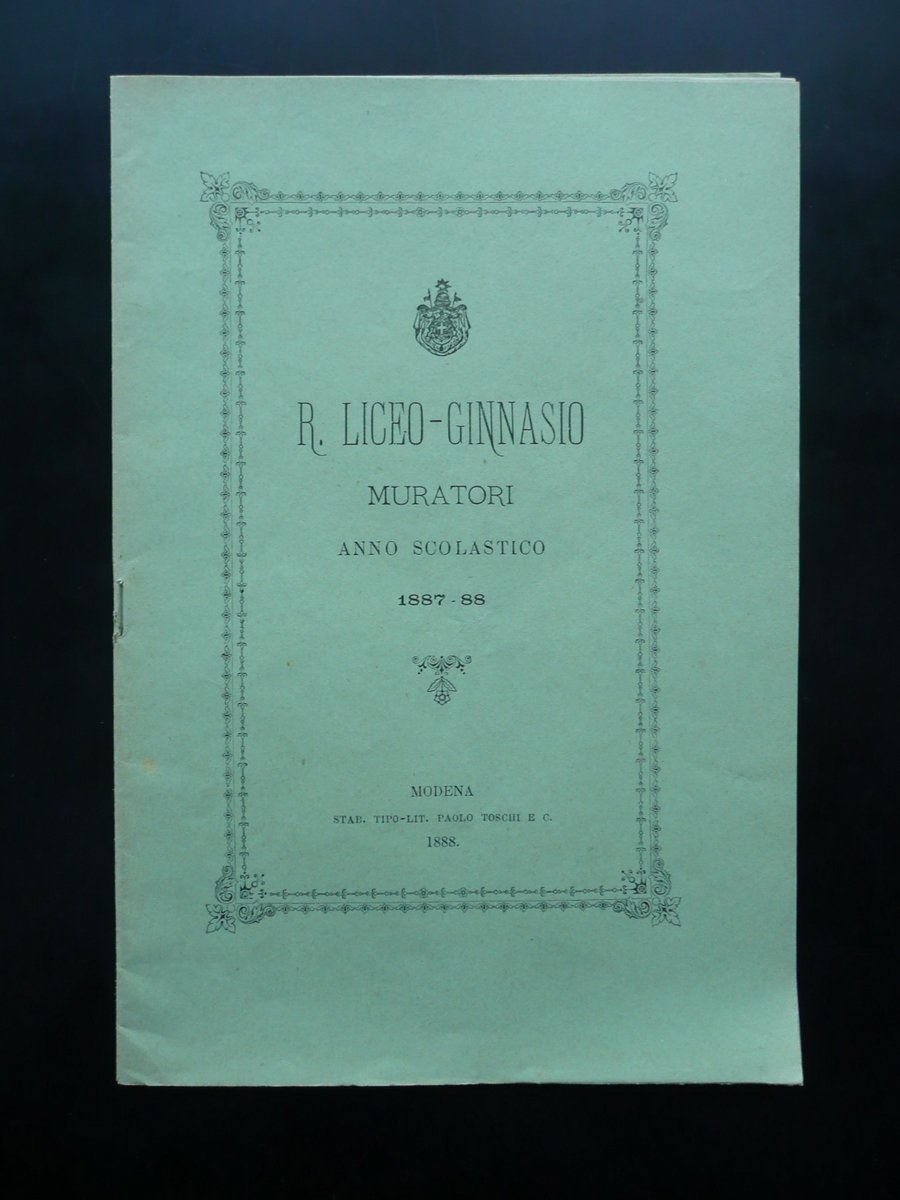 Regio Liceo Ginnasio Muratori Anno Scolastico 1887-88 Stab. Paolo Toschi …