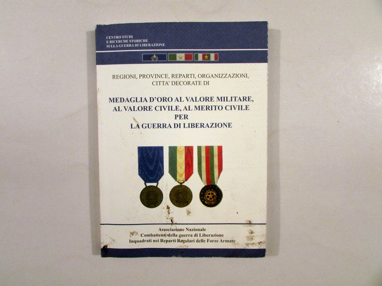 Regioni Province Reparti Citt‡ Decorate di Medaglia d'Oro al Valore … | Immagine Gallery 1