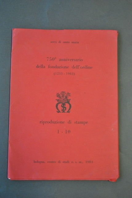 Religione Ordine Servi Santa Maria 750 Anni Fondazione Stampe Bologna …