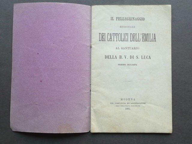 Religione Pellegrinaggio Cattolici Emilia Santuario San Luca Bologna Modena 1881