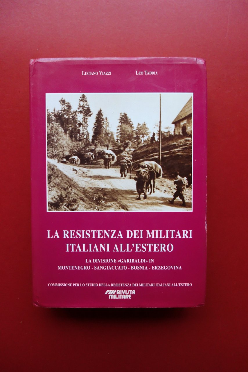 Resistenza dei Militari Italiani all'Estero Divisione Garibaldi Roma 1994