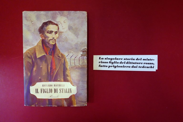 Riccardo Bacchelli il Figlio di Stalin Rizzoli 1953 Autografo Ex Libris Chiara