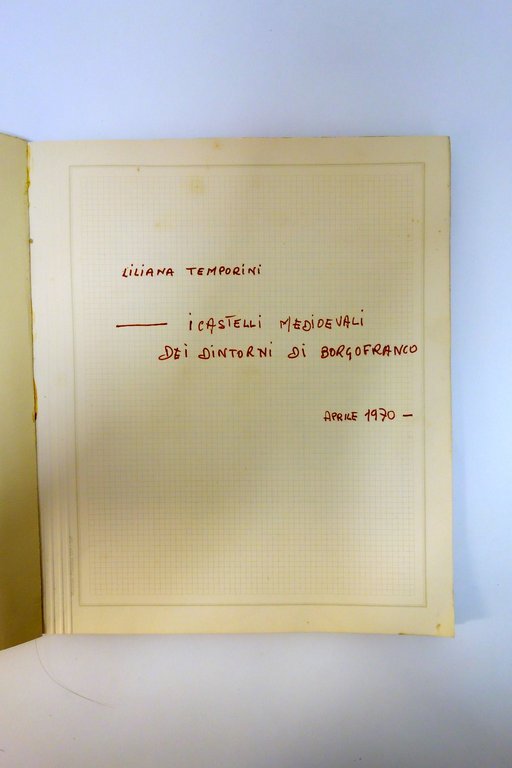 Ricerca Castelli Medievali dei dintorni di Borgofranco Montello Quassolo 1970