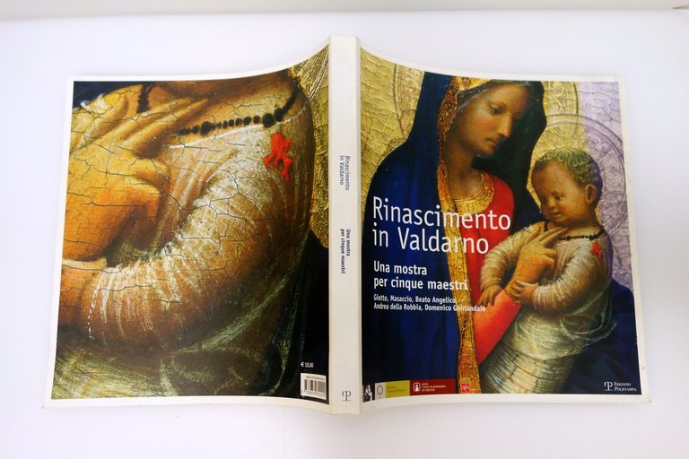 RINASCIMENTO IN VALDARNO GIOTTO MASACCIO BEATO ANGELICO GHIRLANDAIO ROBBIA