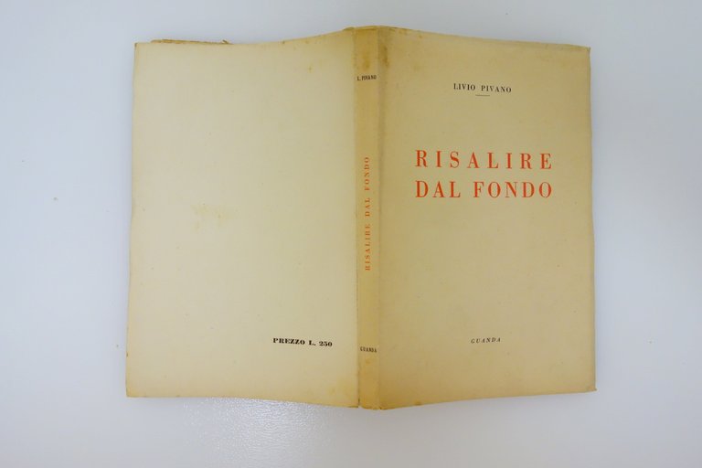 RISALIRE DAL FONDO LIVIO PIVANO GUANDA 1947 AUTOGRAFATO