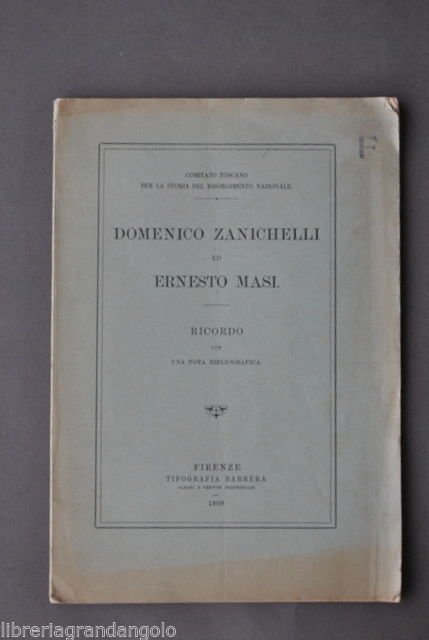 Risorgimento Patrioti Nota Biografia Zanichelli Masi Toscana Firenze 1909