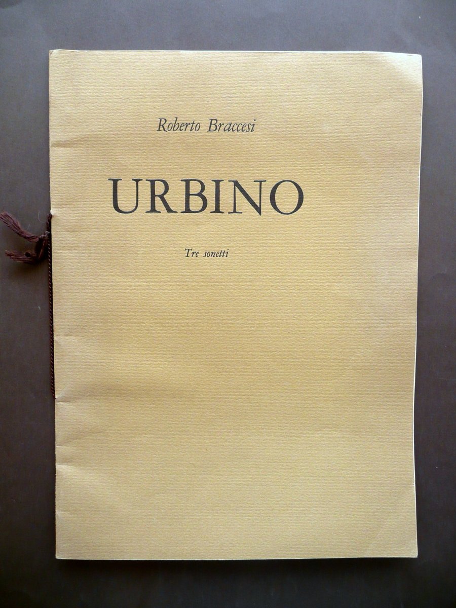 Roberto Braccesi Urbino Tre Sonetti Arti Grafiche Tanari Bologna 1965 …