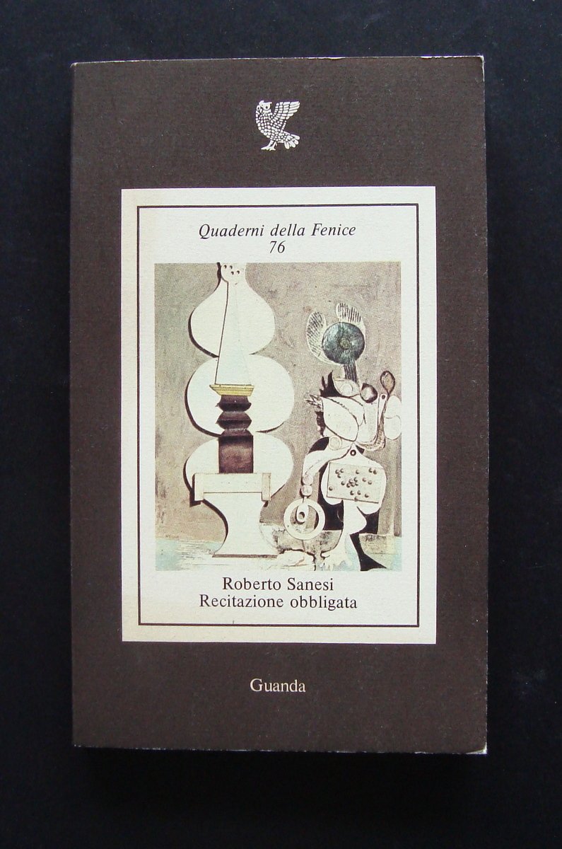 ROBERTO SANESI RECITAZIONE OBBLIGATA QUADERNI DELLA FENICE 76 1^ ED …