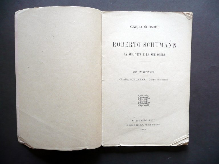 Roberto Schumann Vita e Opere Carlo Schmidl Bologna Trieste 1889 …