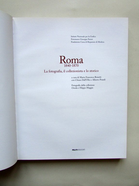 Roma 1840 1870 La Fotografia il Collezionista lo Storico Peliti …