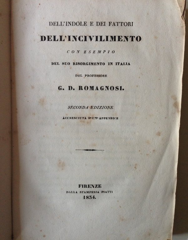 ROMAGNOSI DELL'INDOLE E DEI FATTORI DELL'INCIVILIMENTO FIRENZE PIATTI 1834