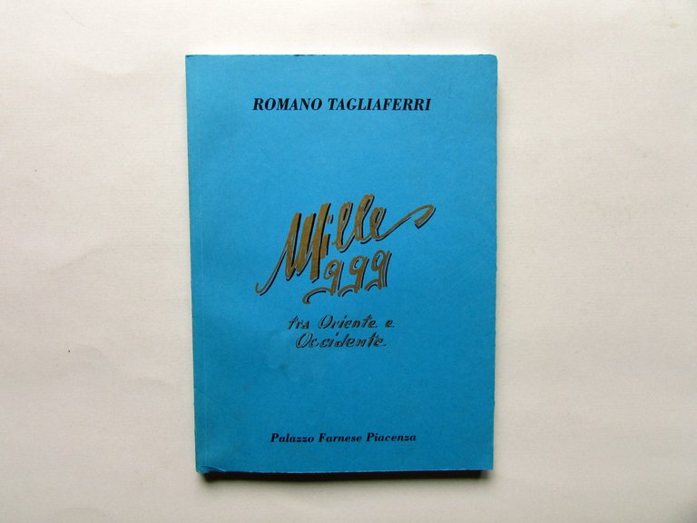 Romano Tagliaferri 1999 Tra Oriente e Occidente Palazzo Farnese Piacenza | Immagine Gallery 1