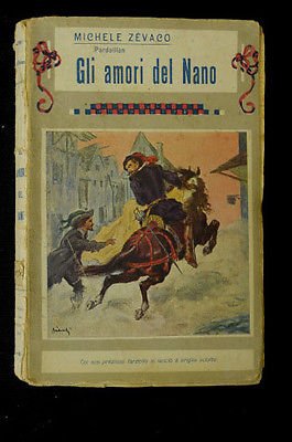 Romanzi popolari illustrati Nani Galante Pardaillan Michele ZÈvaco