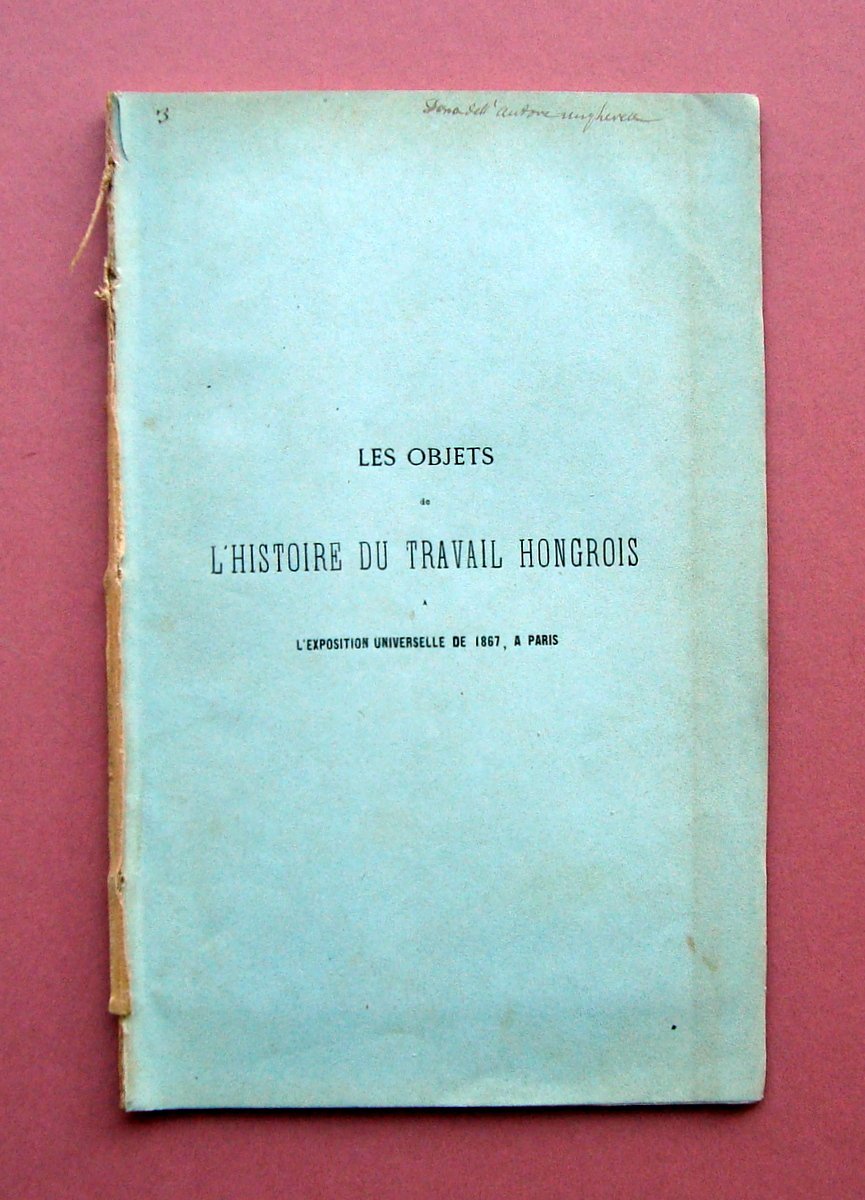 Romer Catalogue objets hongrois Histoire du travail 1867 Ungheria