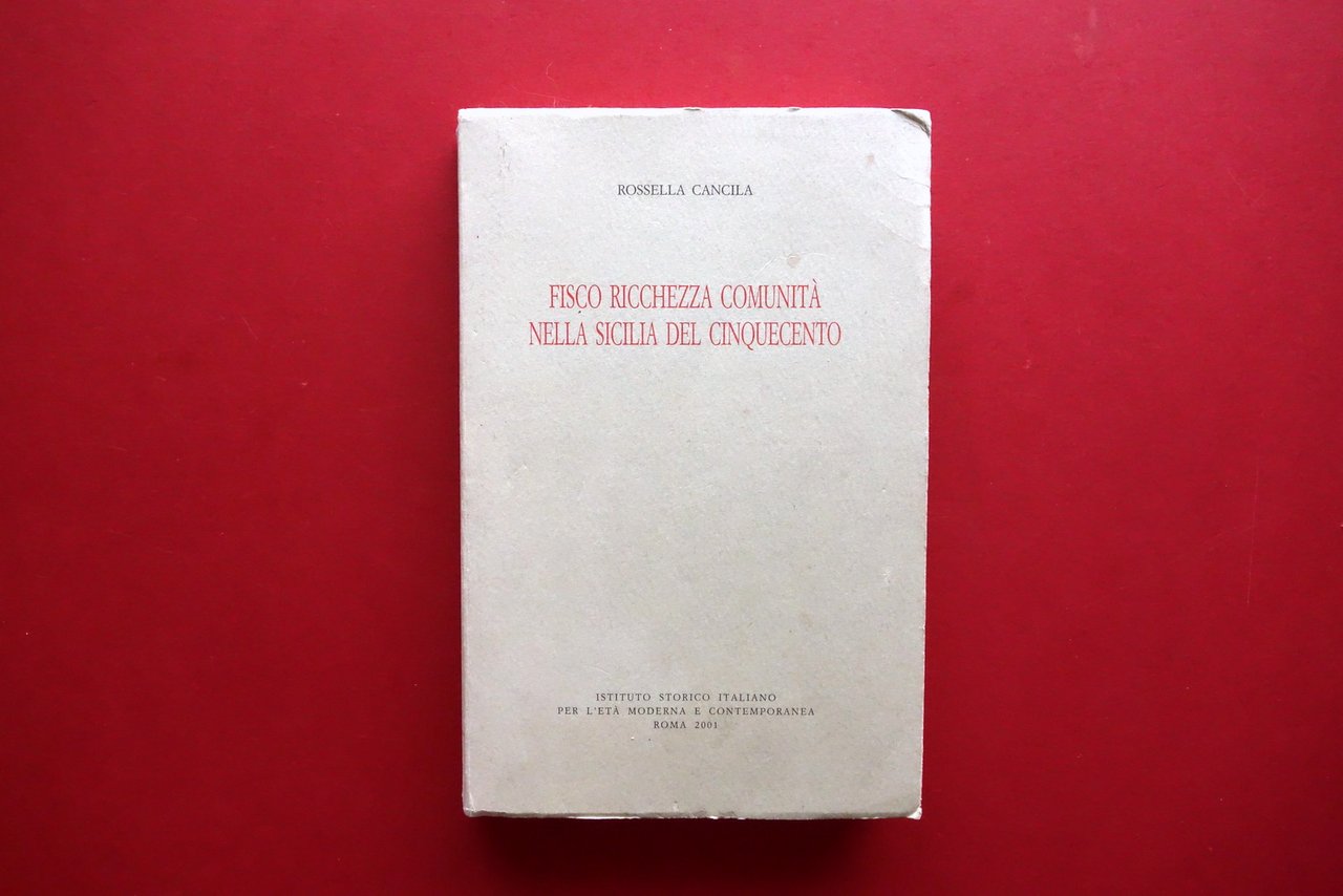 Rossella Cancila Fisco Ricchezza Comunit‡ nella Sicilia del '500 Roma …