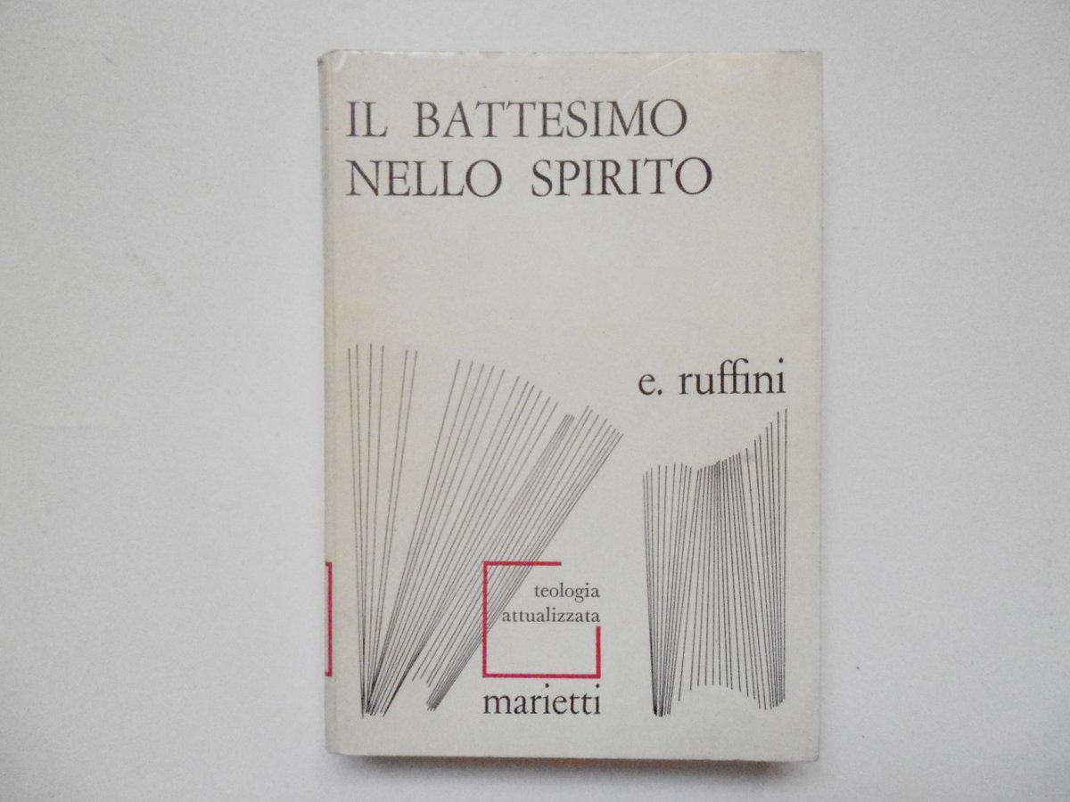 Ruffini Eliseo Il Battesimo Nello Spirito Marietti Editori 1975 raro …