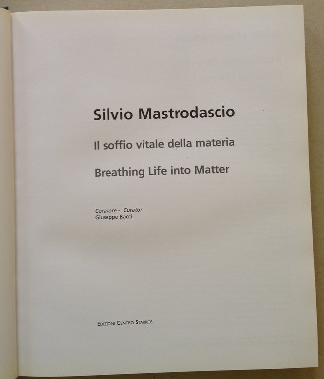 S. Mastrodascio Il Soffio Vitale Della Materia Breathing Life Into …
