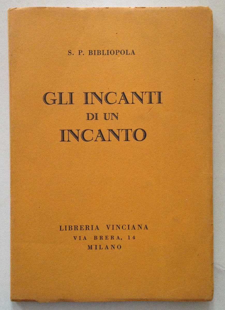 S. P. Bibliopola Gli Incanti di Un Incanto Libreria Vinciana …