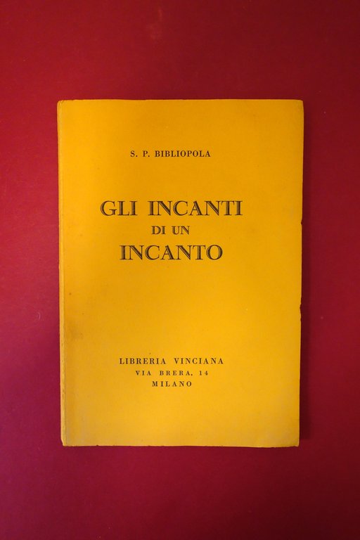 S. P. Bibliopola Gli Incanti di Un Incanto Libreria Vinciana …