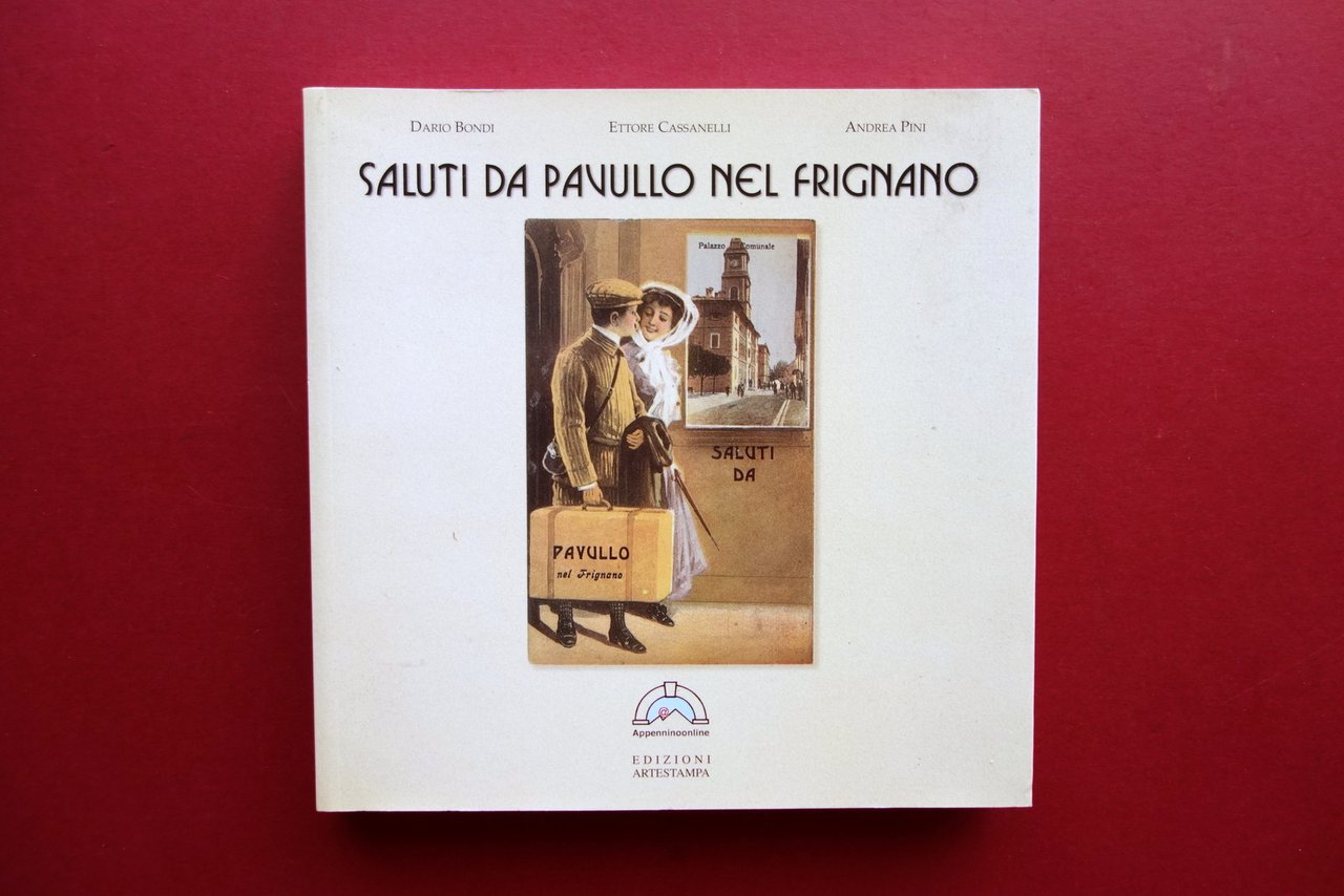 Saluti da Pavullo nel Frignano D. Bondi E. Cassanelli A. …