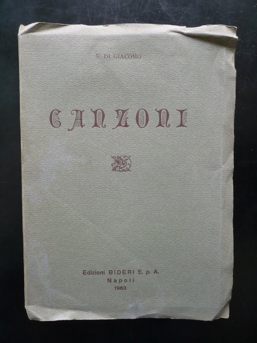 Salvatore di Giacomo Canzoni Napolitane 24 Liriche Bideri Napoli 1963 …