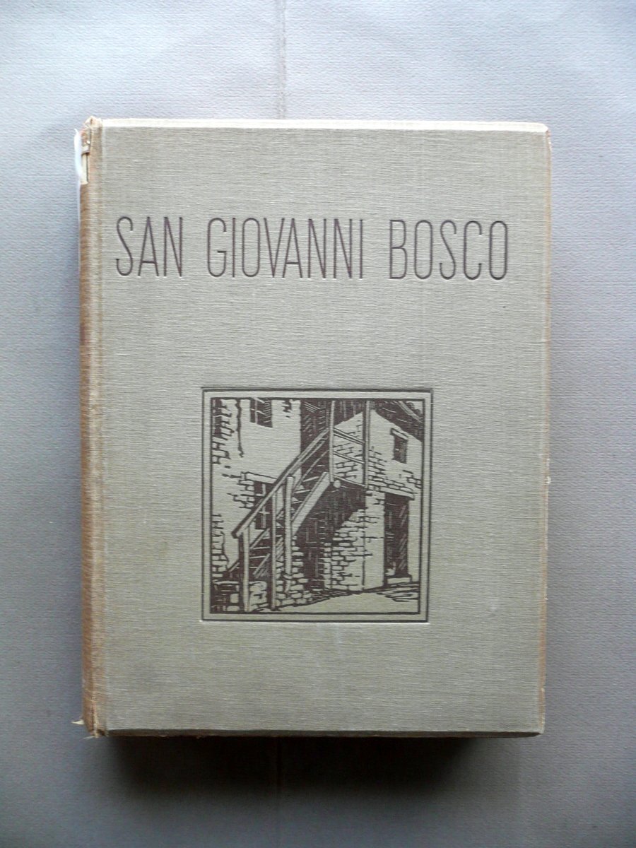 San Giovanni Bosco nella Vita e Opere Eugenio Ceria Soc. …