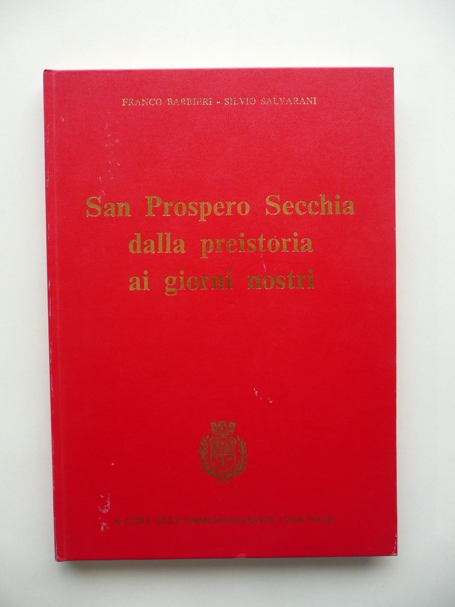 San Prospero Secchia Preistoria Giorni Nostri Barbieri Salvarani 1981 Modena