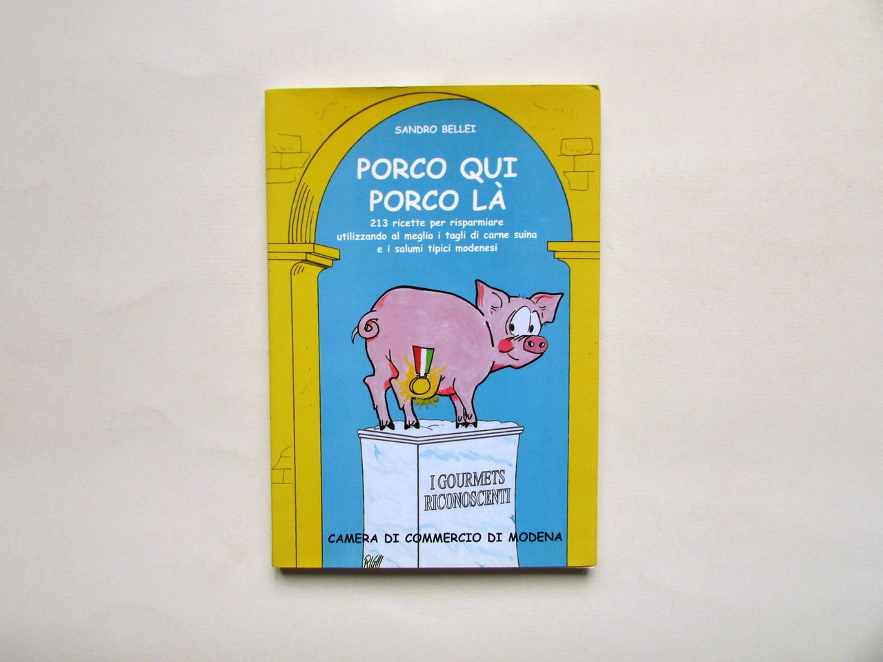 Sandro Bellei Porco Qui Porco L‡ 213 Ricette Ed. Borghi … | Immagine principale