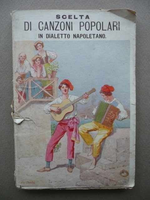 Scelta Di Canzoni Popolari In Dialetto Napoletano Salani Firenze 1928 …