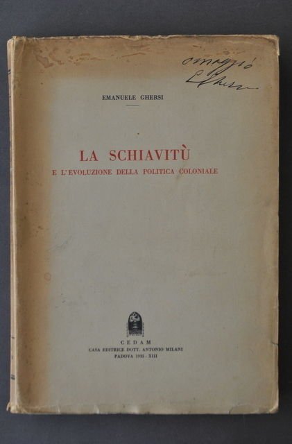 Schiavit˘ Politica Coloniale Abolizione Convenzione Ginevra Ghersi Padova 1935