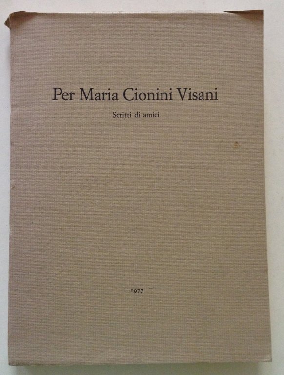 Scritti di Amici Per Maria Cionini Visani Stab. Tipolitografico G. … | Immagine Gallery 1