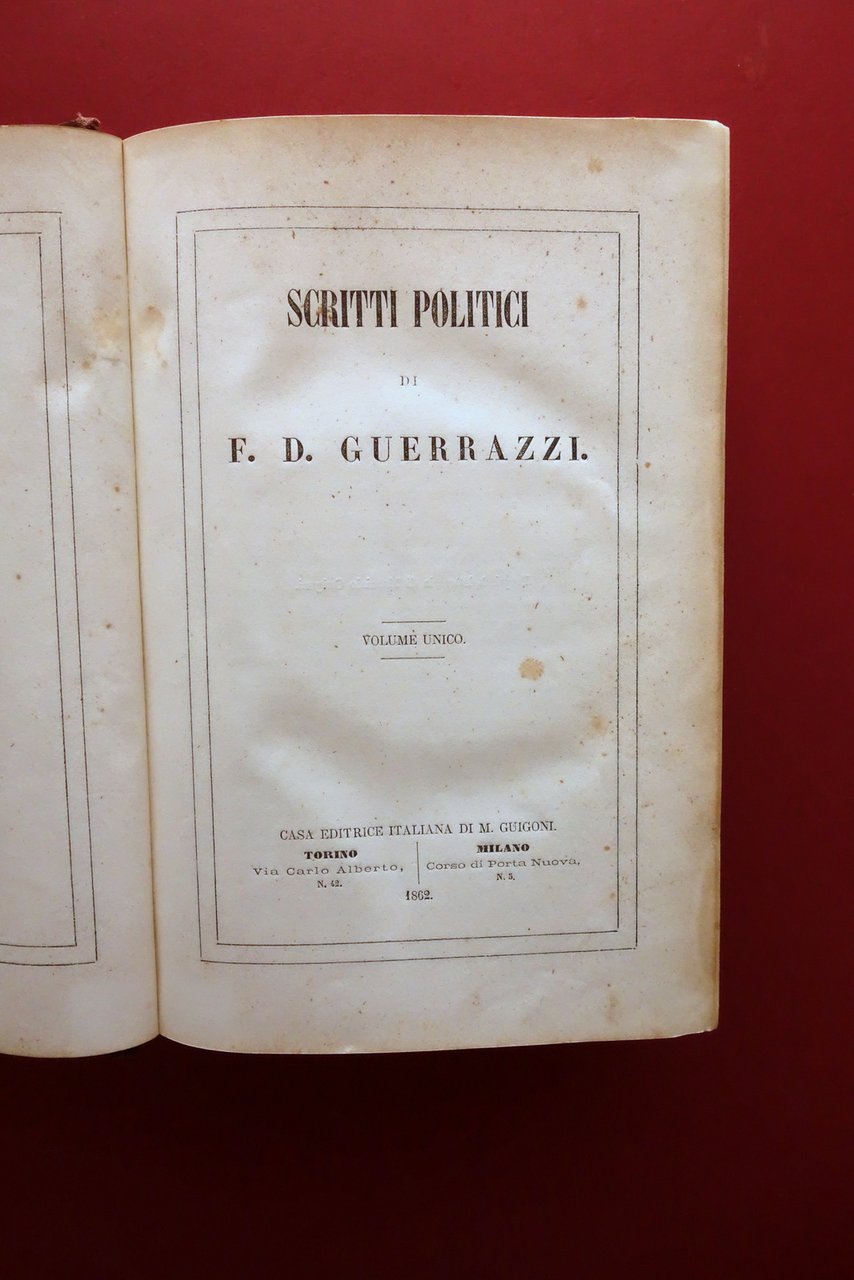 Scritti Politici di F. D. Guerrazzi Guigoni Torino Milano 1862