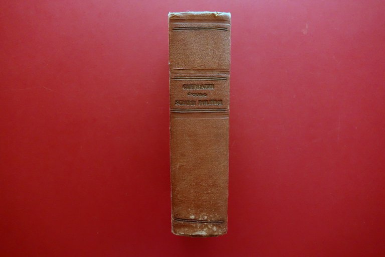 Scritti Politici di F. D. Guerrazzi Guigoni Torino Milano 1862