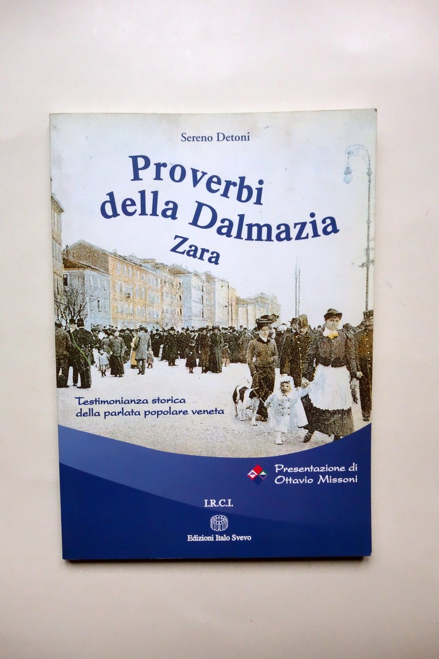 Sereno Detoni Proverbi della Dalmazia Ed. Italo Svevo 2000 prefazione …