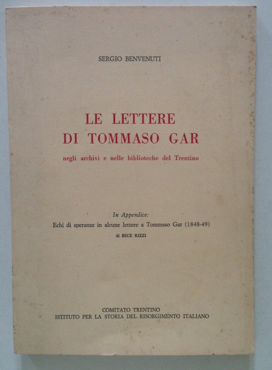 Sergio Benvenuti Le Lettere di Tommaso Gar Biblioteche Trentino Risorgimento