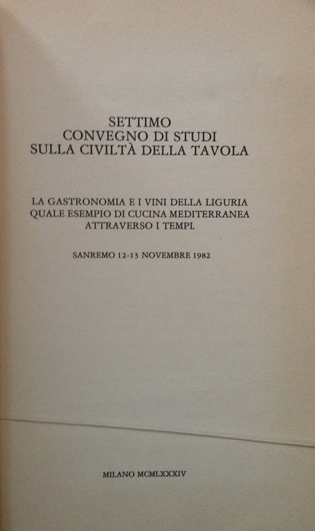 SETTIMO CONVEGNO DI STUDI SULLA CIVILTA' DELLA TAVOLA GASTRONOMIA E …